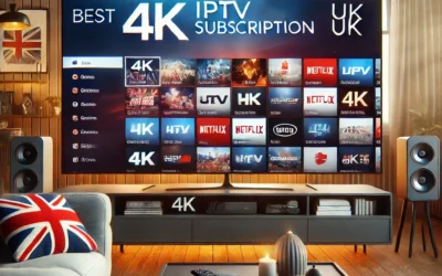 Best 4K IPTV Subscription UK