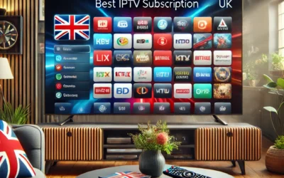 Best IPTV Subscription UK